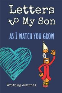 Letters to My Son as I Watch You Grow