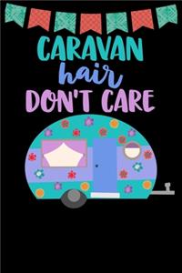 Caravan Hair Don't Care