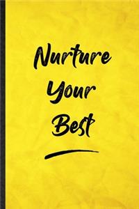 Nurture Your Best