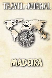 Travel Journal Madeira: Travel Diary and Planner - Journal, Notebook, Book, Journey - Writing Logbook - 120 Pages 6x9 - Gift For Backpacker