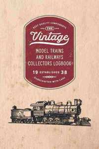 Model Trains and Railways Collectors Logbook