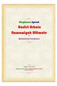 Ringkasan Syarah Hadits Arbain Nawawiyah Ultimate