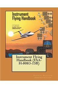 Instrument Flying Handbook (FAA-H-8083-15B)