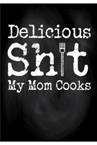 Delicious Sh*t My Mom Cooks