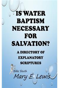 Is Water Baptism Necessary for Salvation?