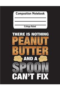 There Is Nothing Peanut Butter And A Spoon Can't Fix