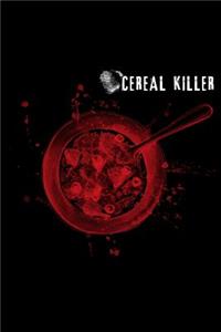 Cereal Killer