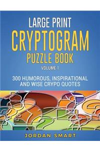 Large Print Cryptogram Puzzle Book