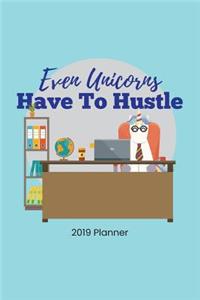 Even Unicorns Have To Hustle