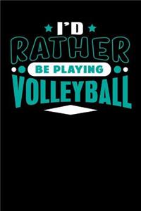 I'd Rather Be Playing Volleyball