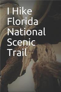 I Hike Florida National Scenic Trail