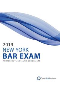 2019 New York Bar Exam Primer Outlines and Checklists