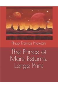 The Prince of Mars Returns