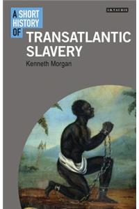 A Short History of Transatlantic Slavery