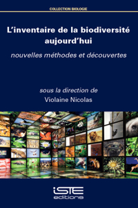 L'Inventaire de la Biodiversitã(c) Aujourd'hui: Nouvelles Mã(c)Thodes Et Dã(c)Couvertes