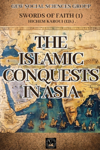 Islamic Conquests In Asia