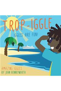 Trop-Iggle