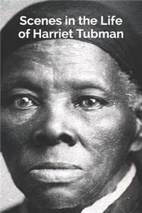 Scenes in the Life of Harriet Tubman