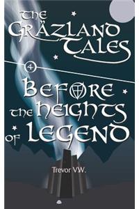 Before the Heights of Legend