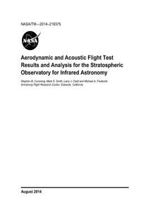 Aerodynamic and Acoustic Flight Test Results and Results for the Stratospheric Observatory for Infrared Astronomy