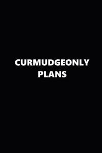 2019 Weekly Planner Funny Theme Curmudgeonly Plans Black White 134 Pages