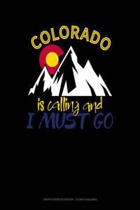 Colorado Is Calling and I Must Go