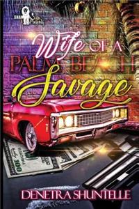 Wife of a Palm Beach Savage
