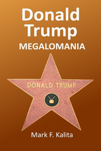 Donald Trump Megalomania