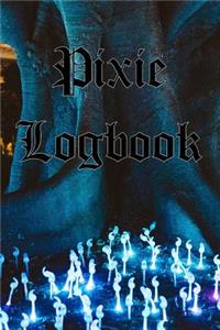 Pixie Logbook: Keep Record of Fairies, Pixies. Spirits and Other Beings. Record Size, Colour, Wingspan and Temperament! - Blue Theme