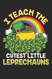 I Teach the Cutest Little Leprechauns