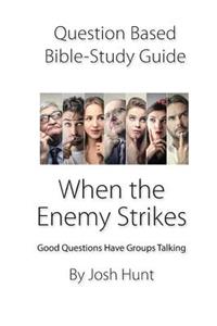 Question-based Bible Study Guide -- When The Enemy Stikes