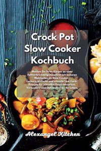 Crock Pot Slow Cooker Kochbuch