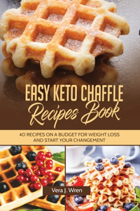 Easy Keto Chaffle Recipes Book