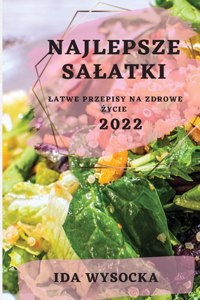 Najlepsze Salatki 2022