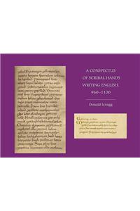 Conspectus of Scribal Hands Writing English, 960-1100