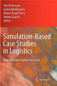 Simulation-Based Case Studies in Logistics