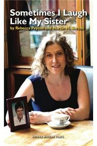 Sometimes I Laugh Like My Sister