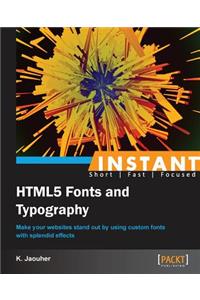 Instant HTML5 Fonts and Typography How-to