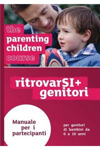 The Parenting Children Course Guest Manual Italian Edition