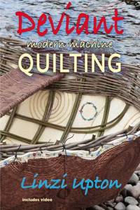 Deviant Modern Machine Quilting