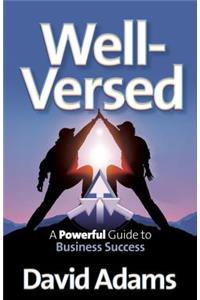 Well-Versed - A Powerful Guide to Business Success