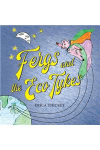 Fergs and the Eco Tykes