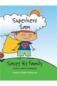 Superhero Sam Saves His Family