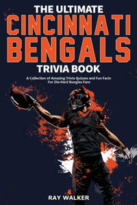 Ultimate Cincinnati Bengals Trivia Book