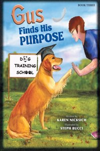 Gus Finds His Purpose