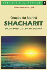 Oração da Manhã - Shacharit