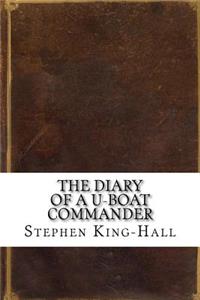 The Diary of a U-Boat Commander