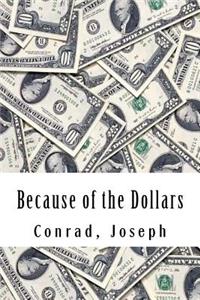 Because of the Dollars