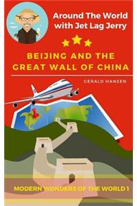 Beijing And The Great Wall Of China