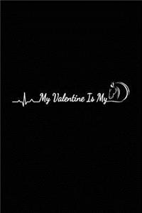 My Valentine Is My